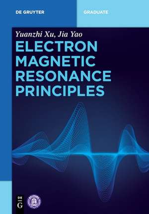 Electron Magnetic Resonance Principles de Yuanzhi Xu