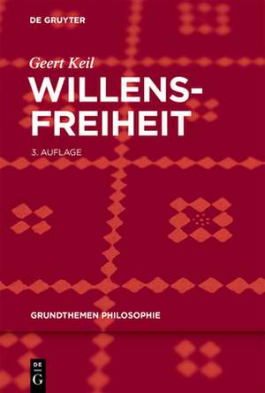 Willensfreiheit de Geert Keil