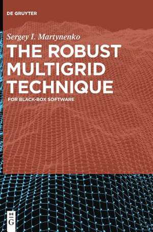 The Robust Multigrid Technique de Sergey I. Martynenko