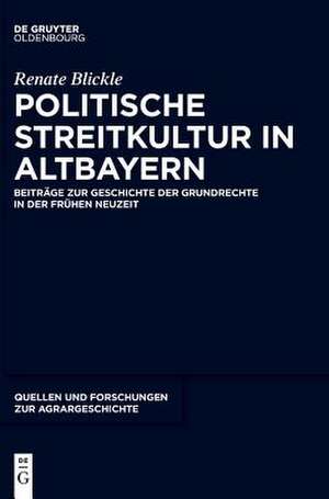 Politische Streitkultur in Altbayern de Renate Blickle