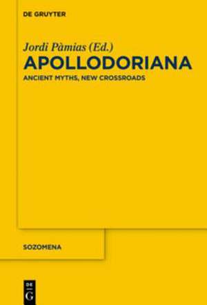 Apollodoriana: Ancient Myths, New Crossroads de Pàmias Jordi