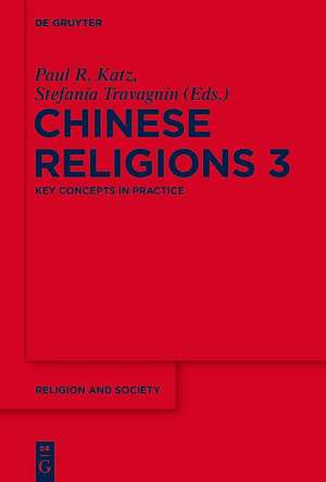 Concepts and Methods for the Study of Chinese Religions III de Paul R. Katz