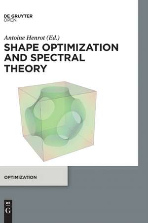 Shape optimization and spectral theory de Antoine Henrot