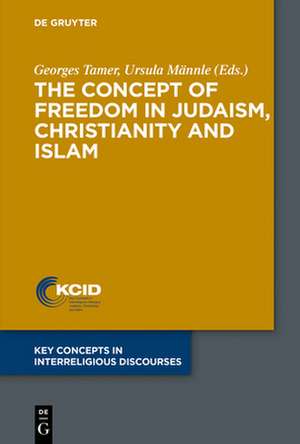 The Concept of Freedom in Judaism, Christianity and Islam de Ursula Männle