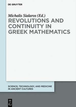 Revolutions and Continuity in Greek Mathematics de Michalis Sialaros