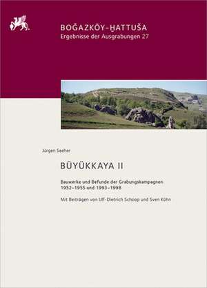 Büyükkaya II de Jürgen Seeher