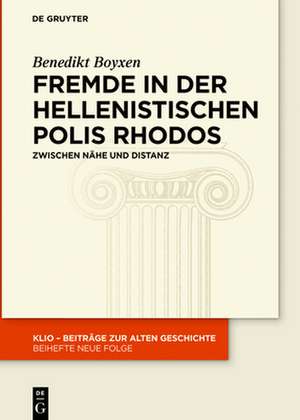 Fremde in der hellenistischen Polis Rhodos de Benedikt Boyxen