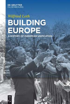 Building Europe de Wilfried Loth