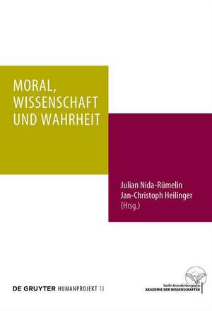 Moral, Wissenschaft und Wahrheit de Jan-Christoph Heilinger