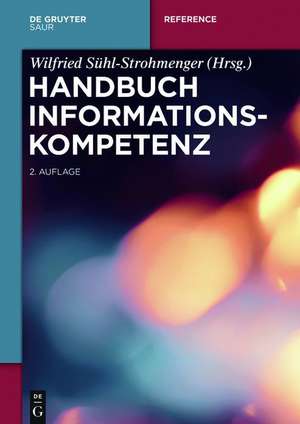 Handbuch Informationskompetenz de Wilfried Sühl-Strohmenger