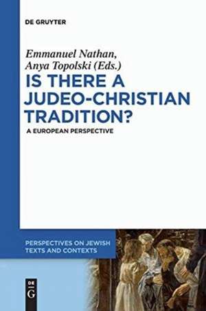 Is there a Judeo-Christian Tradition? de Anya Topolski