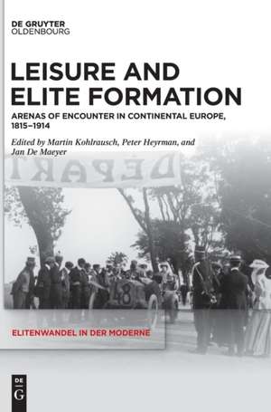 Leisure and Elite Formation de Martin Kohlrausch