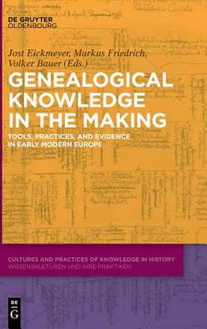 Genealogical Knowledge in the Making de Jost Eickmeyer