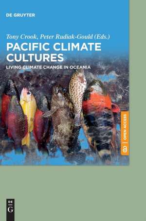 Pacific Climate Cultures de Peter Rudiak-Gould