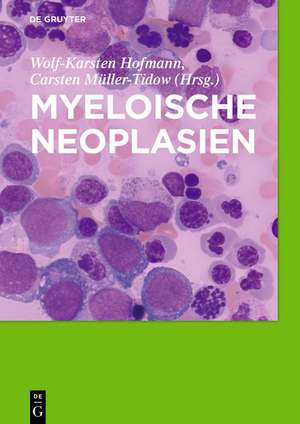 Myeloische Neoplasien de Carsten Müller-Tidow