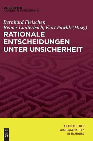 Rationale Entscheidungen unter Unsicherheit de Bernhard Fleischer