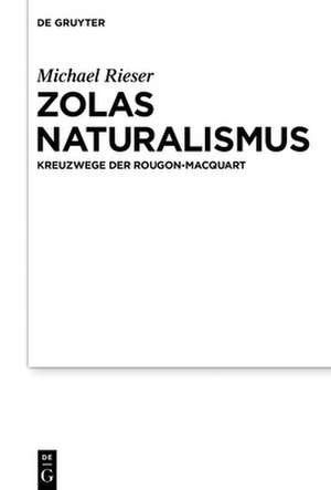 Zolas Naturalismus de Michael Rieser