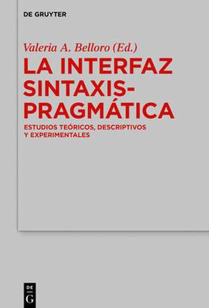 La Interfaz Sintaxis-Pragmática de Valeria A. Belloro