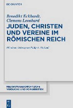 Juden, Christen und Vereine im Römischen Reich de Benedikt Eckhardt