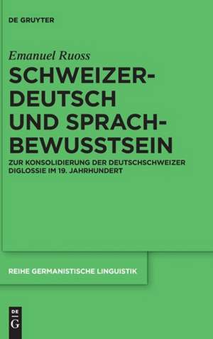 Schweizerdeutsch und Sprachbewusstsein de Emanuel Ruoss