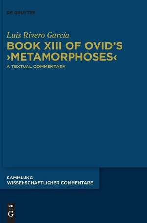 Book XIII of Ovid¿s ¿Metamorphoses¿ de Luis Rivero García