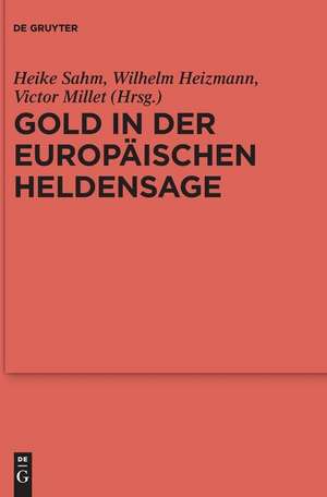 Gold in der europäischen Heldensage de Heike Sahm