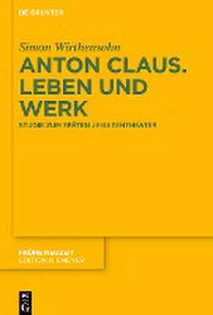 Anton Claus. Leben und Werk de Simon Wirthensohn