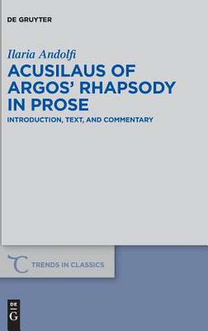 Acusilaus of Argos¿ Rhapsody in Prose de Ilaria Andolfi