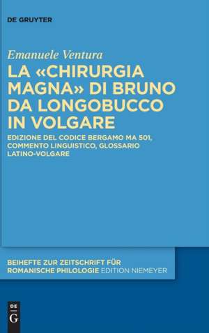 La «Chirurgia Magna» di Bruno da Longobucco in volgare de Emanuele Ventura