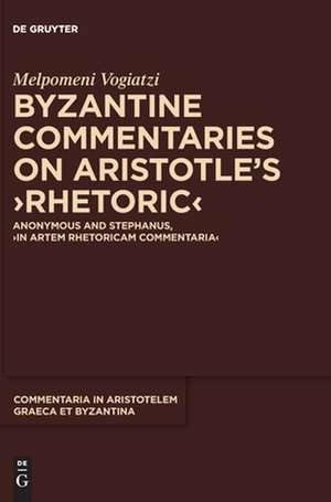 Byzantine Commentaries on Aristotle's ¿Rhetoric¿ de Melpomeni Vogiatzi