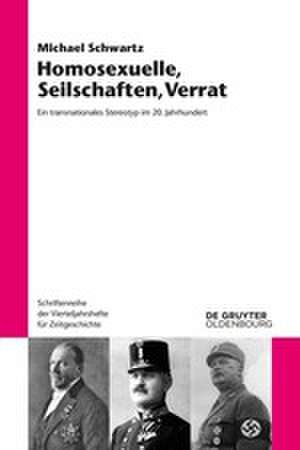 Homosexuelle, Seilschaften, Verrat de Michael Schwartz