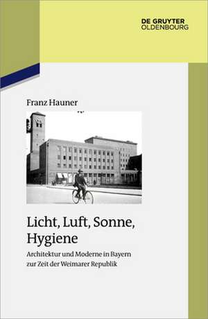 Licht, Luft, Sonne, Hygiene de Franz Hauner