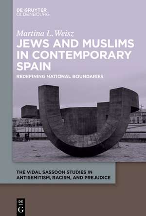 Jews and Muslims in Contemporary Spain de Martina L. Weisz