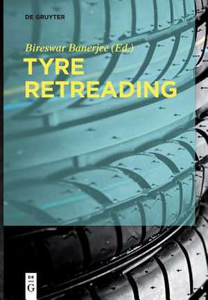 Tyre Retreading de Bireswar Banerjee