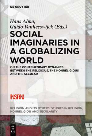 Social Imaginaries in a Globalizing World de Guido Vanheeswijck