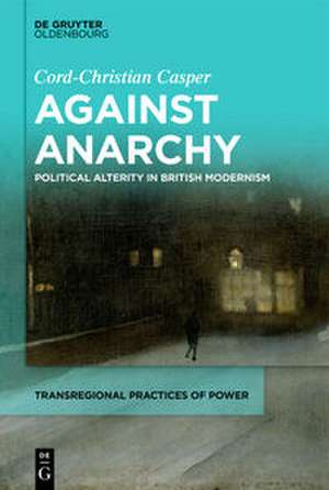 Against Anarchy de Cord-Christian Casper