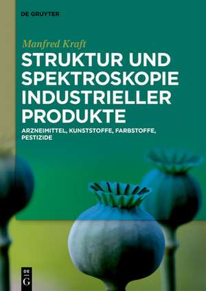 Struktur und Spektroskopie Industrieller Produkte de Manfred Kraft