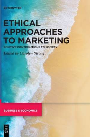 Ethical Approaches to Marketing de Carolyn Strong