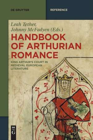 Handbook of Arthurian Romance de Leah Tether