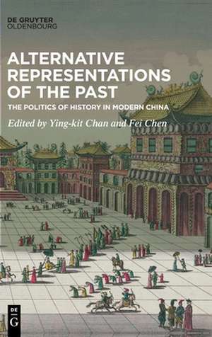 Alternative Representations of the Past de Ying-Kit Chan