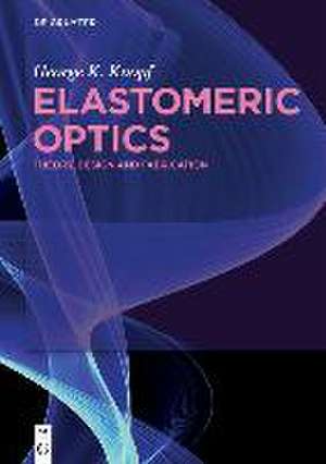 Elastomeric Optics de George K. Knopf