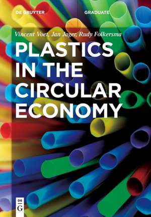 Plastics in the Circular Economy de Vincent Voet