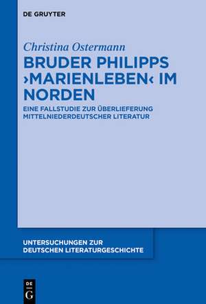 Bruder Philipps 'Marienleben' im Norden de Christina Ostermann