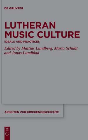 Lutheran Music Culture de Mattias Lundberg