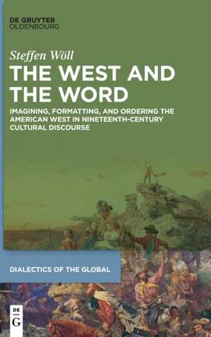 The West and the Word de Steffen Wöll