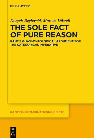 The Sole Fact of Pure Reason de Deryck Beyleveld