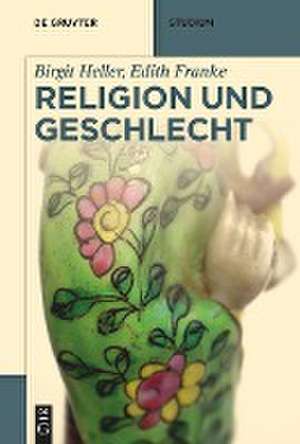 Religion und Geschlecht de Birgit Heller