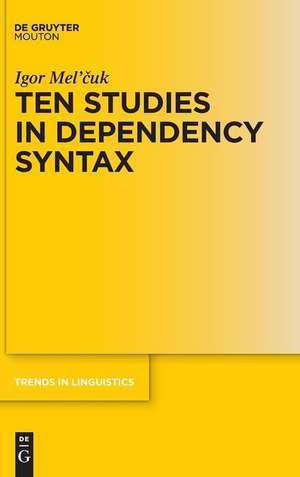 Ten Studies in Dependency Syntax de Igor Mel'Cuk