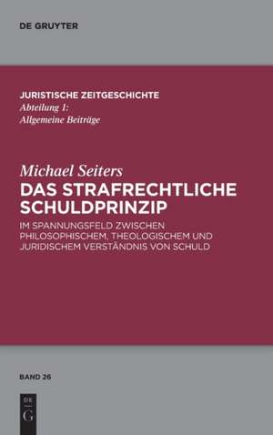 Das strafrechtliche Schuldprinzip de Michael Seiters