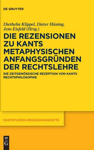 Die Rezensionen zu Kants Metaphysischen Anfangsgründen der Rechtslehre de Diethelm Klippel